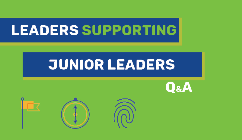 Leaders Supporting Junior Leaders Q&A